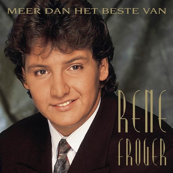René Froger - Meer Dan Het Beste Van i gruppen CD / Toppselgere hos Bengans Skivbutik AB (4054563)