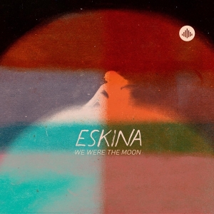 Eskina - We Were The Moon i gruppen CD hos Bengans Skivbutik AB (4054834)