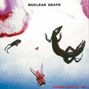 Nuclear Death - Harmony Drinks Of Me i gruppen CD / Metal hos Bengans Skivbutik AB (4055262)