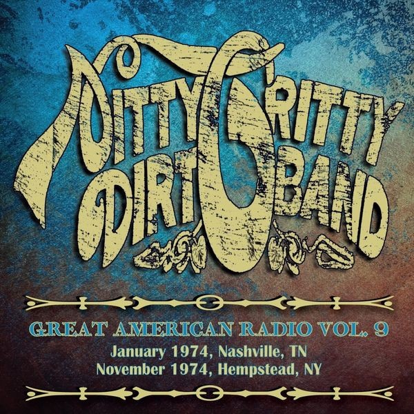 Nitty Gritty Dirt Band - Great American Radio Volume 9 i gruppen CD / Country hos Bengans Skivbutik AB (4055638)