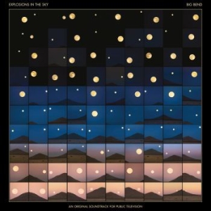 Explosions In The Sky - Big Bend (An Original Soundtrack Fo i gruppen VINYL hos Bengans Skivbutik AB (4057734)