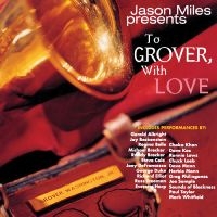 Miles Jason - To Grover, With Love i gruppen CD hos Bengans Skivbutik AB (4057854)