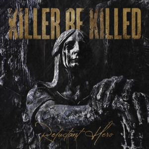 Killer Be Killed - Reluctant Hero (2Lp) i gruppen Annet /  hos Bengans Skivbutik AB (4058392)