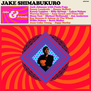 Jake Shimabukuro - Jake & Friends i gruppen Annet /  hos Bengans Skivbutik AB (4058399)
