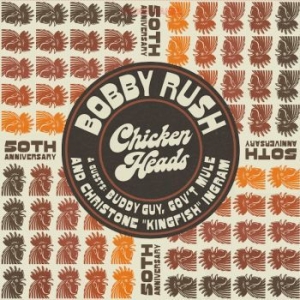 Rush Bobby - Chicken Heads - 50Th Anniversary i gruppen VINYL / Jazz/Blues hos Bengans Skivbutik AB (4060397)