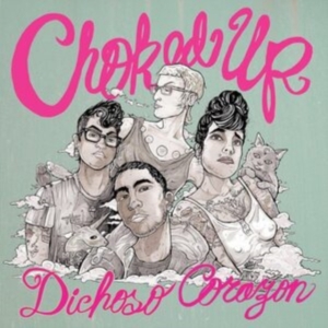 Choked Up - Dichoso Corazon i gruppen CD hos Bengans Skivbutik AB (4060458)