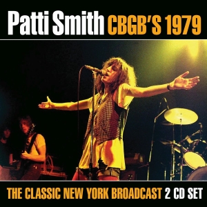 Smith Patti - Live At Cbgb's 1979 (2 Cd) Live Bro i gruppen CD / Pop-Rock hos Bengans Skivbutik AB (4060998)