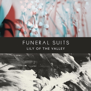 Funeral Suits - Lily Of The Valley i gruppen VINYL hos Bengans Skivbutik AB (4065164)