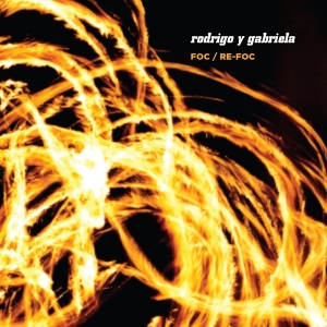 Rodrigo Y Gabriela - Foc / Re-Foc i gruppen CD hos Bengans Skivbutik AB (4065231)