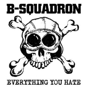 B Squadron - Everything You Hate i gruppen CD hos Bengans Skivbutik AB (4065737)