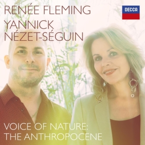 Renée Fleming Yannick Nézet-Séguin - Voices For Nature: The Anthropocene i gruppen CD / Klassisk hos Bengans Skivbutik AB (4066866)