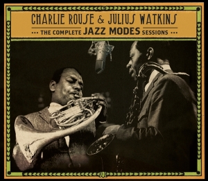 Charlie & Julius Watkins Rouse - Complete Jazz Modes Sessions i gruppen CD hos Bengans Skivbutik AB (4067706)