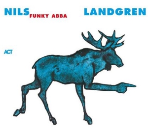 Nils Landgren Funk Unit - Funky Abba i gruppen Externt_Lager / Naxoslager hos Bengans Skivbutik AB (4068702)