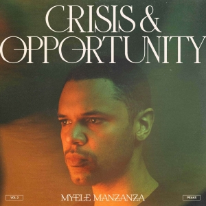 Myele Manzanza - Crisis & Opportunity Vol. 2 i gruppen VINYL hos Bengans Skivbutik AB (4069256)