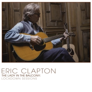 Eric Clapton - Lady In The Balcony: Lockdown Sessi i gruppen -Start WS (BW) hos Bengans Skivbutik AB (4069353)