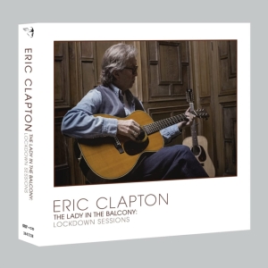 Eric Clapton - Lady In The Balcony: Lockdown Sessi i gruppen Musikk / DVD+CD / Rock hos Bengans Skivbutik AB (4069356)