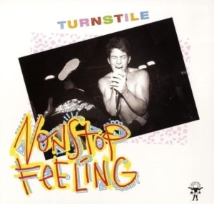 Turnstile - Nonstop Feeling (Vinyl) i gruppen Annet / hos Bengans Skivbutik AB (4069929)