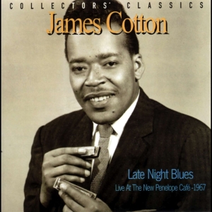 James Cotton - Late Night Blues i gruppen CD hos Bengans Skivbutik AB (4070119)