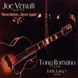 Joe Venuti And Tony Romano - Never Before, Never Again i gruppen CD / Jazz hos Bengans Skivbutik AB (4070122)