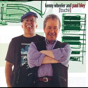 Kenny Wheeler & Paul Bley - Touche i gruppen CD / Jazz hos Bengans Skivbutik AB (4070125)