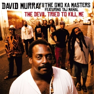 David & The Gwo-Ka Masters Murray - Devil Tried To Kill Me i gruppen CD hos Bengans Skivbutik AB (4070136)