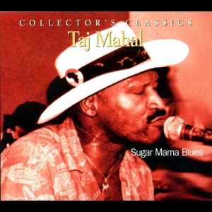 Taj Mahal - Sugar Mama Blues i gruppen CD hos Bengans Skivbutik AB (4070154)