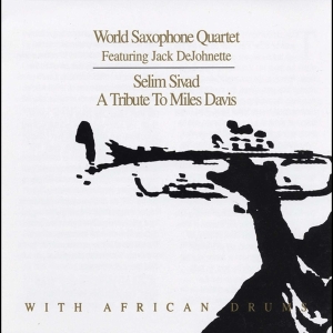 World Saxophone Quartet - Selim Sivad i gruppen CD hos Bengans Skivbutik AB (4070157)