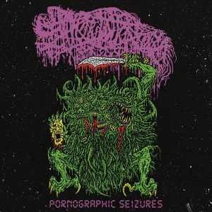 Sanguisugabogg - Pornographic Seizures - Ep (Re-Issue 2021) i gruppen VINYL / Metal/ Heavy metal hos Bengans Skivbutik AB (4070164)