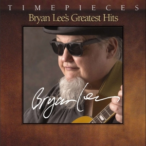 Bryan Lee - Timepieces: Greatest Hits i gruppen CD / Jazz/Blues hos Bengans Skivbutik AB (4070186)