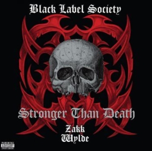 Black Label Society - Stronger Than Death i gruppen CD hos Bengans Skivbutik AB (4071068)