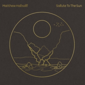 Matthew Halsall - Salute To the Sun i gruppen Annet /  hos Bengans Skivbutik AB (4071698)