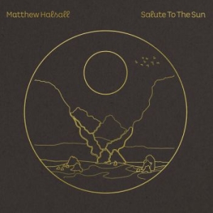 Matthew Halsall - Salute To The Sun i gruppen Annet /  hos Bengans Skivbutik AB (4071698)