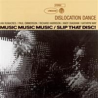 DISLOCATION DANCE - MUSIC MUSIC MUSIC/SLIP THAT DISC i gruppen CD hos Bengans Skivbutik AB (4073194)