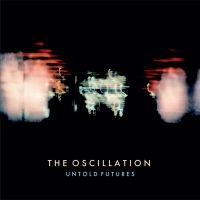 Oscillation - Untold Futures i gruppen CD hos Bengans Skivbutik AB (4073216)