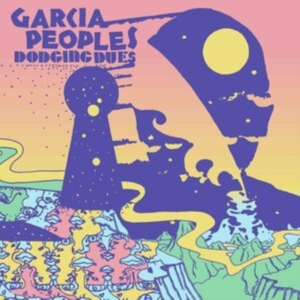 Garcia Peoples - Dodging Dues i gruppen VINYL / Pop-Rock hos Bengans Skivbutik AB (4075176)