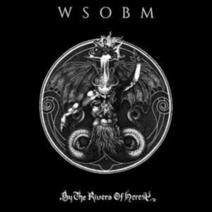Wsobm - By The Rivers Of Heresy i gruppen VINYL / Metal hos Bengans Skivbutik AB (4076231)