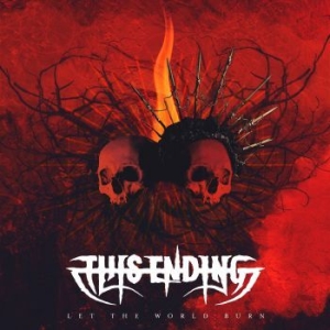 This Ending - Let The World Burn i gruppen CD hos Bengans Skivbutik AB (4076518)