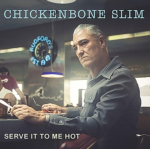 Chickenbone Slim - Serve It To Me Hot i gruppen CD hos Bengans Skivbutik AB (4076731)
