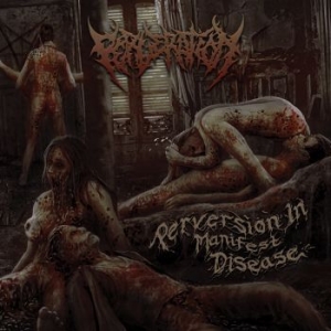 Perveration - Perversion In Manifest Disease i gruppen CD hos Bengans Skivbutik AB (4077009)