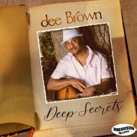 Brown Dee - Deep Secrets i gruppen CD hos Bengans Skivbutik AB (4077031)
