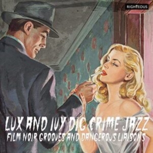 Various Artists - Lux And Ivy Dig Crime Jazz - Film N i gruppen CD hos Bengans Skivbutik AB (4077377)