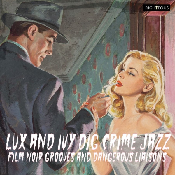 Various Artists - Lux And Ivy Dig Crime Jazz - Film N i gruppen CD / Toppselgere hos Bengans Skivbutik AB (4077377)