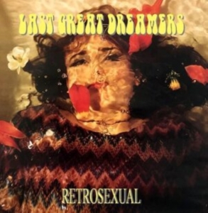 Last Great Dreamers - Retrosexual i gruppen CD / Pop-Rock hos Bengans Skivbutik AB (4078337)