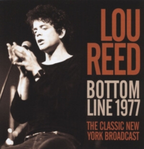 Reed Lou - Bottom Line (Live Broadcast 1977) i gruppen Minishops / Lou Reed hos Bengans Skivbutik AB (4078482)