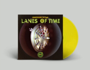 Professor Tip Top - Lanes Of Time (Yellow) i gruppen VINYL / Pop-Rock,Reggae hos Bengans Skivbutik AB (4080777)