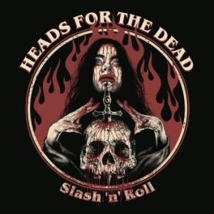 Heads For The Dead - Slash N Roll (Digipack) i gruppen CD hos Bengans Skivbutik AB (4080929)