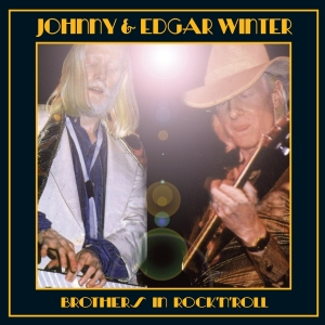 Johnny & Edgar Winter - Brothers In Rock'n'roll i gruppen CD hos Bengans Skivbutik AB (4088415)