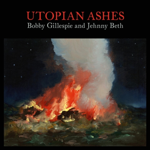 Bobby Gillespie & Jehnny Beth - Utopian Ashes i gruppen CD / Toppselgere hos Bengans Skivbutik AB (4089255)