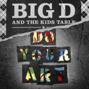 Big D And The Kids Table - Do Your Art (Vinyl 2 Lp) i gruppen VINYL / Pop-Rock hos Bengans Skivbutik AB (4090348)