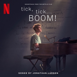 Cast Of Netflix S Film Tick Tick... Boom! The - Tick, Tick... Boom! (Soundtrack From The Netflix Film) i gruppen CD hos Bengans Skivbutik AB (4095028)